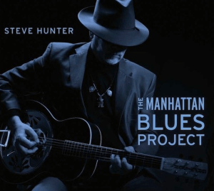 steve hunter manhattan blues project