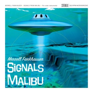 Merrell Fankhauser - Signals from Malibu med res