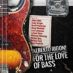Alberto Rigoni – For the Love of Bass med&nbsp;res