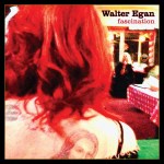 Walter Egan – Fascination med&nbsp;res