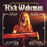 Rick Wakeman – The Myths and Legends of Rick Wakeman cover med res