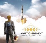 Kinetic Element – Chasing the Lesser&nbsp;Light