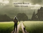 Larry Kutcher – Kindred Souls cover