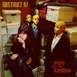 District 97 – Stay For The Ending – Frontcover med&nbsp;res