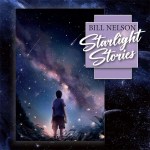 Bill Nelson – Starlight Stories&nbsp;cover